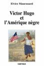 Victor Hugo Et L'Amérique Nègre - Preview