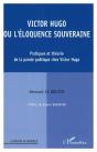 Victor Hugo Ou L'Eloquence Souveraine - Preview