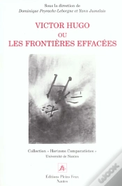 Capa do artigo Victor Hugo Ou Les Frontieres Effacees ; Horizons Du Romantisme