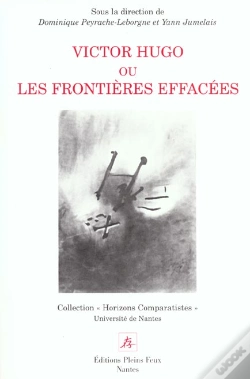 Capa do artigo Victor Hugo Ou Les Frontieres Effacees ; Horizons Du Romantisme