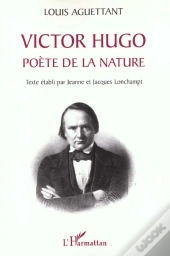 Victor Hugo ; Poete De La Nature