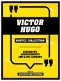 Victor Hugo - Quotes Collection - Preview