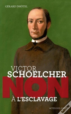 Capa do artigo Victor Schoelcher : Non À L'Esclavage