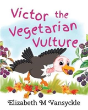 Victor The Vegetarian Vulture - Preview