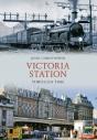 Victoria Station Through Time - Preview