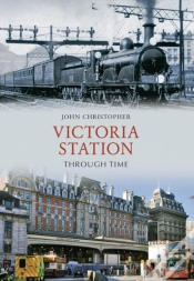 Capa do artigo Victoria Station Through Time
