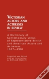 Victorian Actors And Actresses In Review