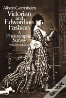 Victorian And Edwardian Fashion