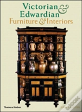 Victorian And Edwardian Furniture And Interiors