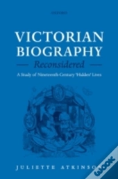 Victorian Biography Reconsidered