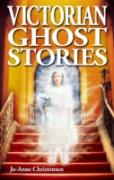 Victorian Ghost Stories