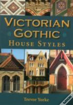 Capa do artigo Victorian Gothic House Styles