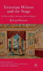 Victorian Writers And The Stage - Preview