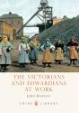 Victorians And Edwardians At Work - Preview