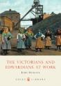 Victorians And Edwardians At Work - Preview