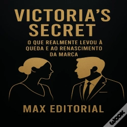Capa do artigo Victoria'S Secret: O Que Realmente Levou À Queda E Ao Renascimento Da Marca