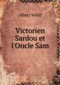 Victorien Sardou Et L'Oncle Sam - Preview