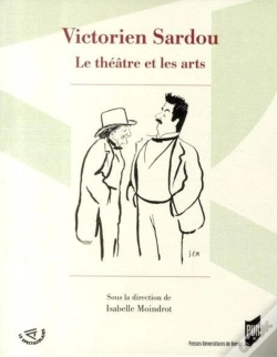 Capa do artigo Victorien Sardou ; Le Théâtre Et Les Arts