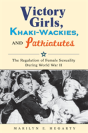 Victory Girls, Khaki-Wackies, And Patriotutes - Preview
