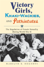 Victory Girls, Khaki-Wackies, And Patriotutes - Preview