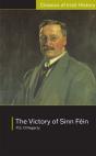 Victory Of Sinn Fein: How It Won It And How It Used It - Preview