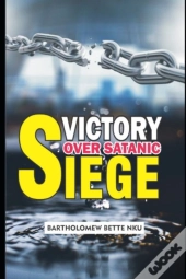 Victory Over Satanic Siege
