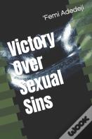 Victory Over Sexual Sins