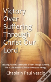 Victory Over Suffering Through Christ Our Lord