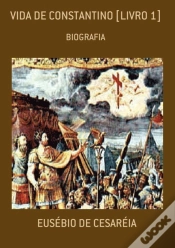Capa do artigo Vida De Constantino [Livro 1]