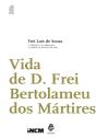 Vida De D. Frei Bertolameu Dos Mártires - Preview