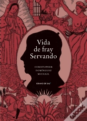Capa do artigo Vida De Fray Servando