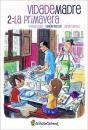 Vida De Madre. La Primavera. - Preview