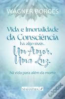 Vida e Imortalidade da Consciência