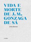 Vida e Morte de J. M. Gonzaga de Sá