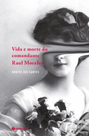 Capa do artigo Vida e Morte do Comandante Raul Morales
