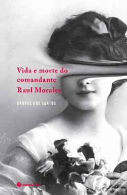Capa do artigo Vida e Morte do Comandante Raul Morales