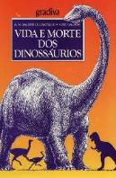 Vida e Morte dos Dinossáurios