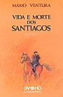 Vida e Morte dos Santiagos