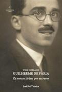 Vida e Obra de Guilherme de Faria