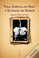 Vida, Essência de Deus e Elevação do Homem
