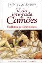 Vida Ignorada de Camões - Preview
