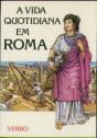 Vida no Passado - A Vida Quotidiana em Roma - Preview