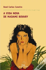 Capa do artigo Vida Nova De Madame Bovary, A