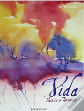 Vida - Paixão e Tormento