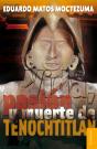 Vida, Pasión Y Muerte De Tenochtitlan - Preview