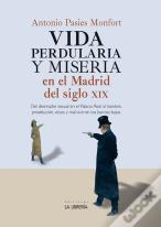 Vida Perdularia Y Miseria En Madrid S.Xix