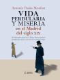 Vida Perdularia Y Miseria En Madrid S.Xix - Preview