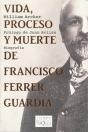 Vida, Proceso Y Muerte De Francisco Ferrer Guardia - Preview