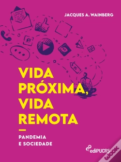 Capa do artigo Vida Próxima, Vida Remota: Pandemia E Sociedade