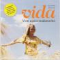 Vida: Vive Apaixonadamente - Preview